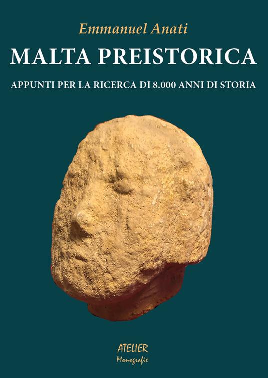 Malta preistorica. Appunti per la ricerca di 8.000 anni di storia - Emmanuel Anati - copertina