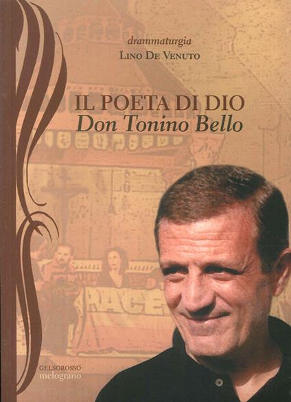 Il poeta di Dio. Don Tonino Bello - Lino De Venuto - copertina