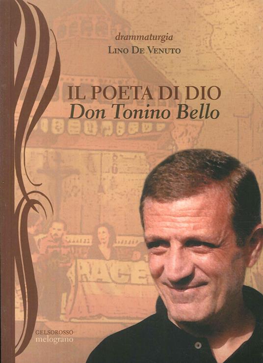 Il poeta di Dio. Don Tonino Bello - Lino De Venuto - copertina