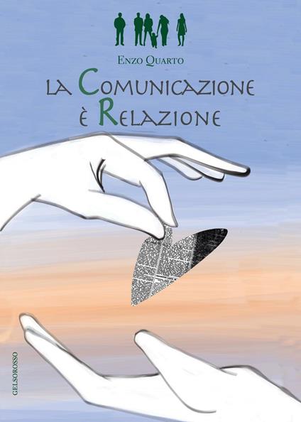 La comunicazione è relazione - Enzo Quarto - copertina
