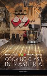 Cooking class in Masseria. Ediz. italiana e inglese