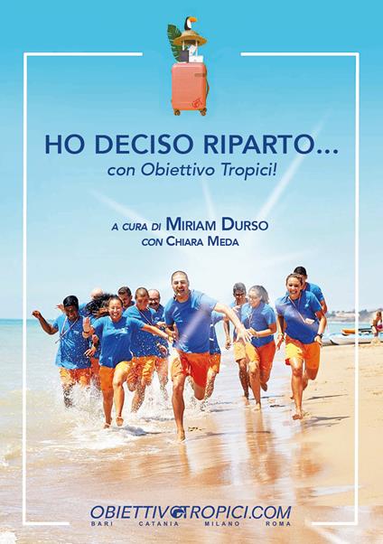 Ho deciso riparto... con Obiettivo Tropici! - Miriam Durso,Chiara Meda - copertina