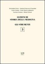 Lezioni di storia della medicina. Vol. 3: GLi strumenti