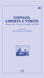 Giovani, libertà e verità. Brescia e gli «Incontri di cultura» del 1959