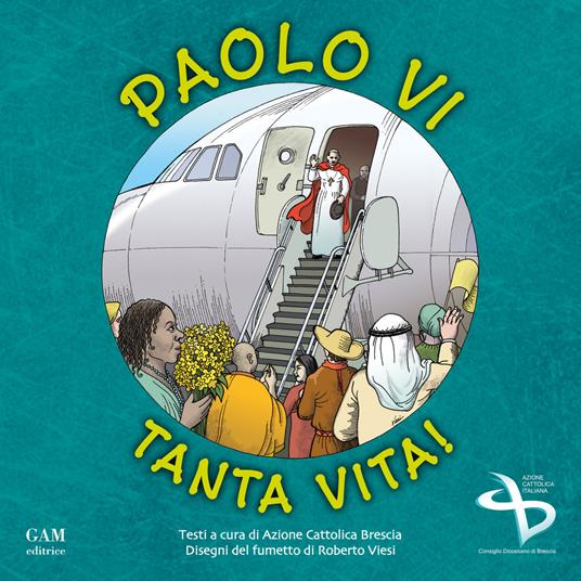 Paolo VI: tanta vita! - Azione Cattolica Brescia - copertina
