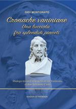 Cronache vaniniane. Una lucciola fra splendidi pianeti. Dialogo tra un Clericaletto ed un Vaniniano di don Salvatore Casto