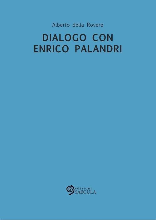 Dialogo con Enrico Palandri - Alberto Della Rovere - copertina