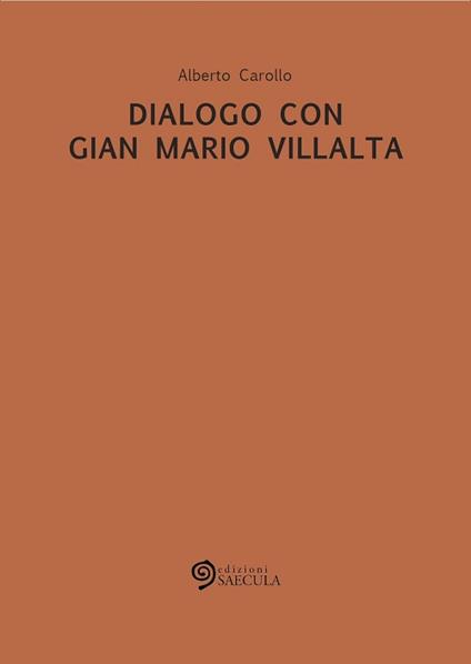 Dialogo con Gian Mario Villalta - Alberto Carollo - copertina
