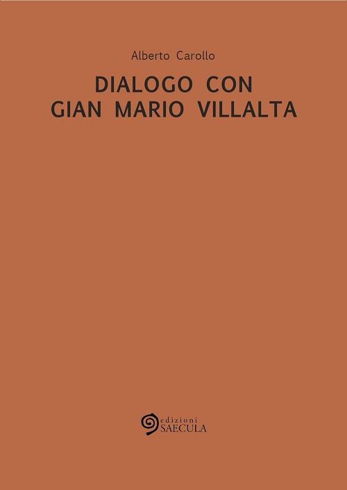 Dialogo con Gian Mario Villalta - Alberto Carollo - copertina