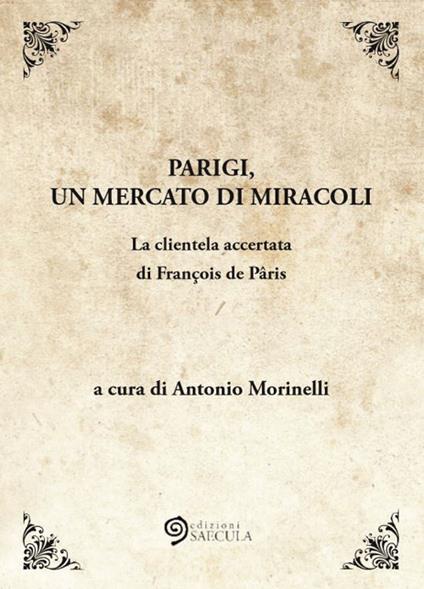 Parigi, un mercato di miracoli. La clientela accertata di François de Pâris - copertina