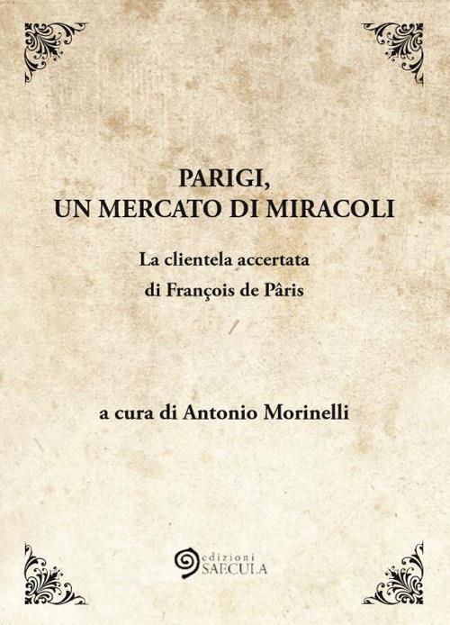 Parigi, un mercato di miracoli. La clientela accertata di François de Pâris - copertina