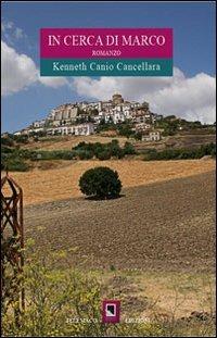 In cerca di Marco - Kenneth C. Cancellara - copertina