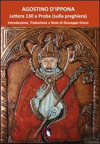 Agostino d'Ippona. Lettera 130 a Proba - Agostino (sant') - copertina