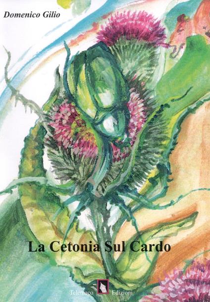 La cetonia sul cardo - Domenico Gilio - copertina