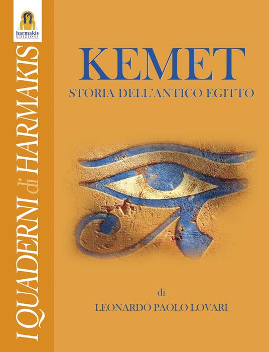 Kemet. Storia dell'antico Egitto - Leonardo Paolo Lovari - copertina