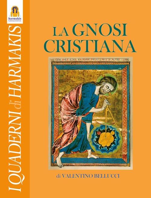 La gnosi cristiana - Valentino Bellucci - copertina