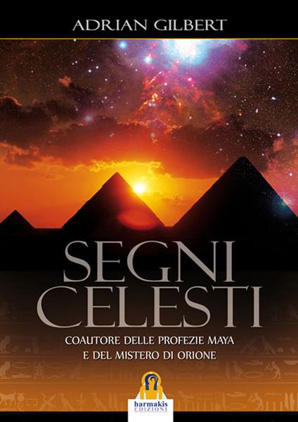 Segni celesti - Adrian G. Gilbert,Leonardo Paolo Lovari - ebook