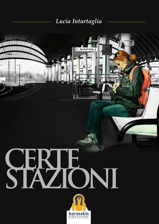 Certe stazioni - Lucia Intartaglia - ebook