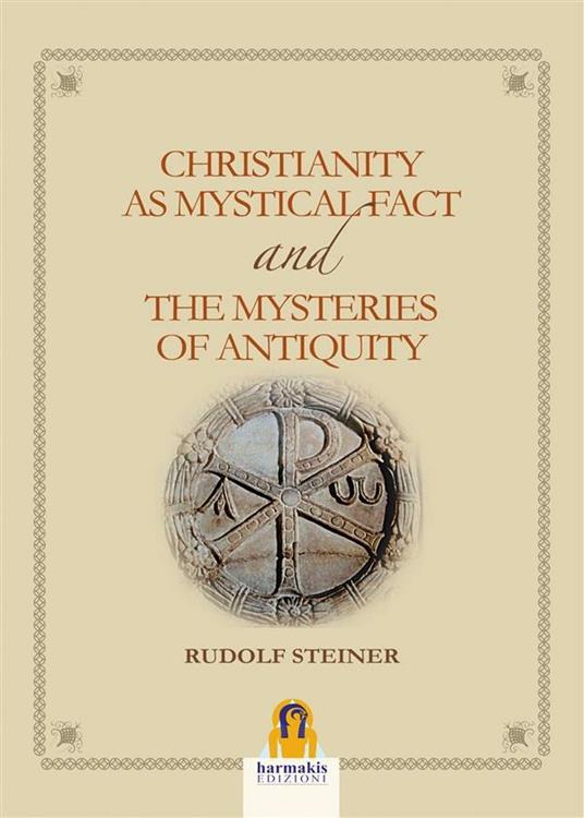 Christianity as mystical fact and the mysteries of antiquity - Rudolf Steiner - ebook