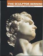 The sculptor Bernini. The birth of the Baroque in the house of the Borghese. Ediz. illustrata