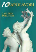 Galleria Borghese. 10 capolavori. Ediz. multilingue