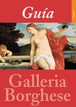 Guida alla Galleria Borghese. Ediz. spagnola