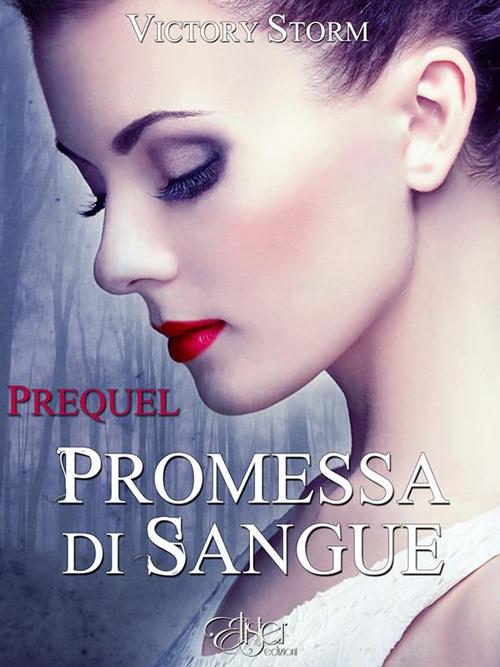 Promessa di sangue. Prequel - Elisa Ester Zurzolo - ebook