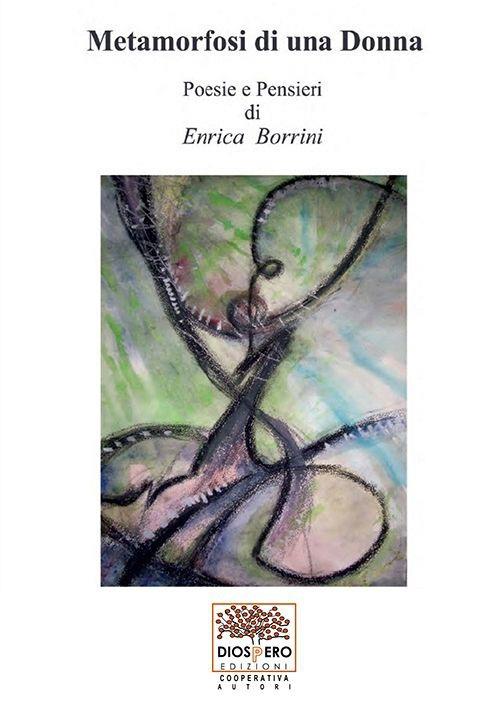 Metamorfosi di una donna - Enrica Borrini - copertina