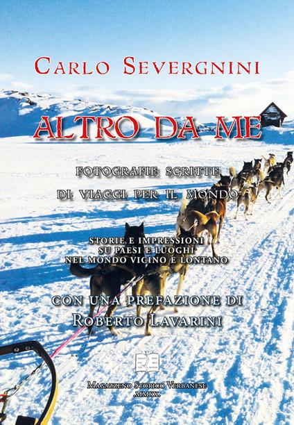 Altro da me. Fotografie scritte di viaggi per il mondo. Storie e impressioni su paesi e luoghi nel mondo vicino e lontano - Carlo Severgnini - copertina