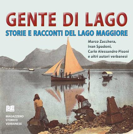 Gente di lago. Storie e racconti del lago Maggiore - copertina