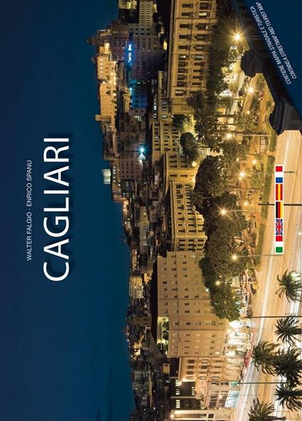 Cagliari. Con mappa. Ediz. multilingue - Walter Fagio,Enrico Spanu - copertina