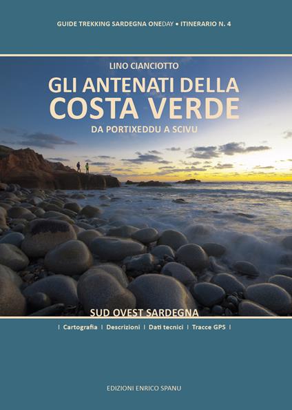 Gli antenati della Costa Verde. Da Portixeddu a Scivu. Sud Ovest Sardegna - Lino Cianciotto - copertina