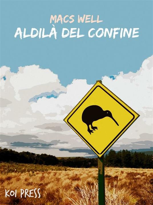 Aldilà del confine - Macs Well - ebook