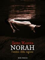 Norah. L'ombra della ragione