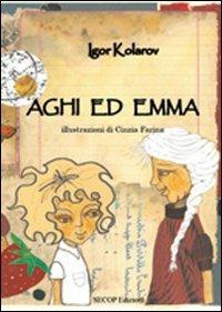 Aghi ed Emma - Igor Kolarov - copertina
