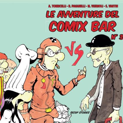 Le avventure del Comix Bar - Andrea Torricelli,Ramona Paganelli,Massimo Visemoli - copertina