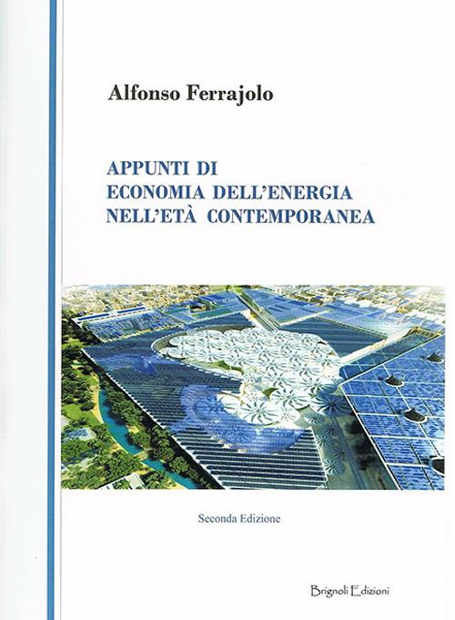 Appunti di economia dell'energia nell'età contemporanea - Alfonso Ferrajolo - copertina