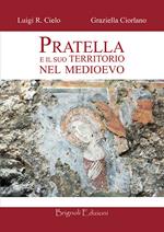 Pratella e il suo territorio nel medioevo. Con pianta del feudo di Rocca Vecchia