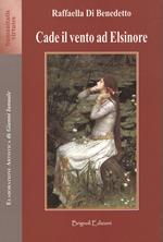 Cade il vento ad Elsinore