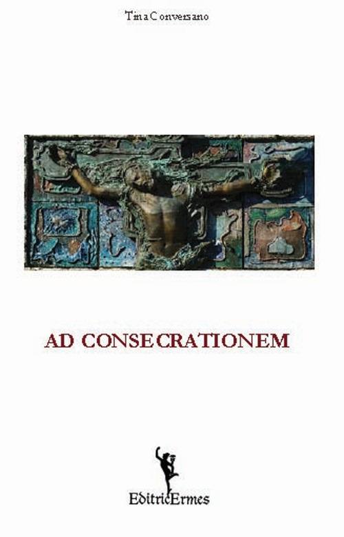 Ad consecrationem - Tina Conversano - copertina