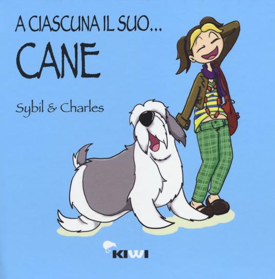 A ciascuna il suo... cane - Sybil & Charles - copertina