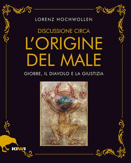 Discussione circa l'origine del male. Giobbe, il Diavolo e la Giustizia - Lorenz Hochwollen - copertina