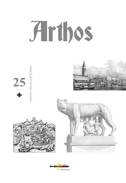 Arthos. Genova e Venezia eredi di Roma. Vol. 25 - copertina