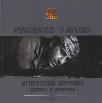 Strutture estreme. Reperti e profezie. Ediz. illustrata - Vincenzo Vavuso - copertina