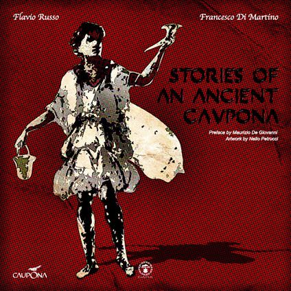 Stories of an ancient Caupona. Ediz. illustrata - Flavio Russo,Francesco Di Martino - copertina