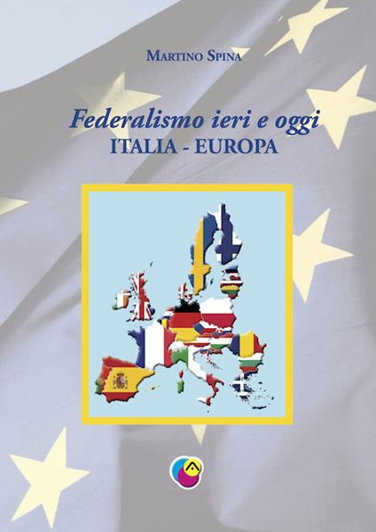 Federalismo ieri e oggi. Italia-Europa - Martino Spina - copertina