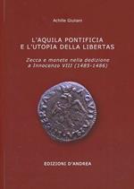 L'Aquila pontificia e l'utopia della libertas