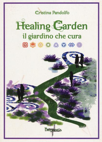 Healing garden. Il giardino che cura - Cristina Pandolfo - copertina