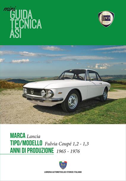 Lancia Fulvia Coupé 1,2-1,3 1965-1976. Mini guida tecnica ASI - copertina