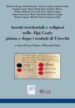 Assetti territoriali e religiosi nelle Alpi Cozie prime e dopo i trattati di Utrecht